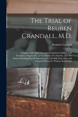 The Trial of Reuben Crandall, M.D.(English, Paperback, unknown)