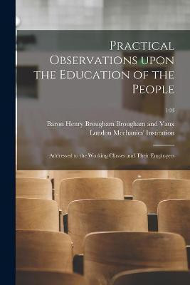Practical Observations Upon the Education of the People(English, Paperback, unknown)