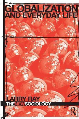Globalization and Everyday Life(English, Electronic book text, Ray Larry J)