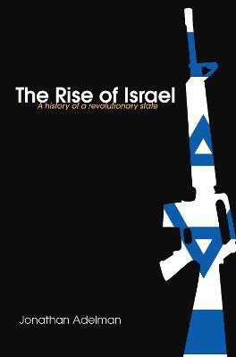 The Rise of Israel(English, Electronic book text, Adelman Jonathan R)