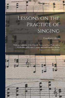 Lessons on the Practice of Singing(English, Paperback, Gilson Cornforth)
