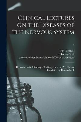 Clinical Lectures on the Diseases of the Nervous System(English, Paperback, unknown)