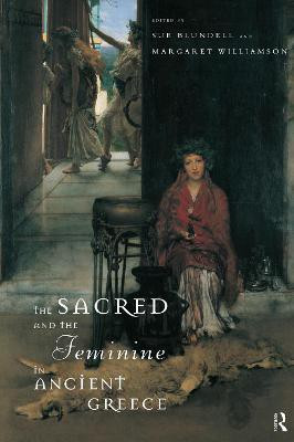 The Sacred and the Feminine in Ancient Greece(English, Electronic book text, unknown)