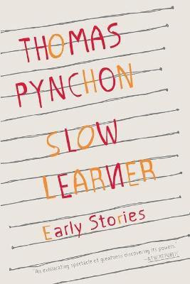 Slow Learner(English, Paperback, Pynchon Thomas)