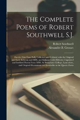 The Complete Poems of Robert Southwell S.J.(English, Paperback, Southwell Robert)