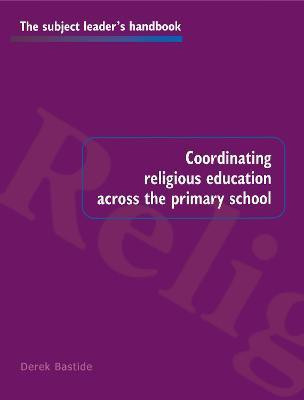 Coordinating Religious Education Across the Primary School(English, Electronic book text, Bastide Derek)