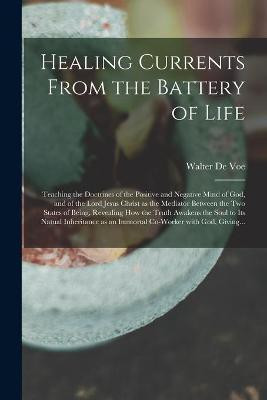 Healing Currents From the Battery of Life(English, Paperback, unknown)
