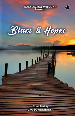 BLUES AND HOPES(Paperback, Uja Sowndharya.V.P, Sowmiya.C.R)