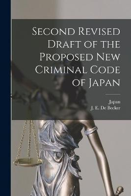 Second Revised Draft of the Proposed New Criminal Code of Japan(English, Paperback, unknown)