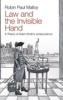 Law and the Invisible Hand(English, Hardcover, Malloy Robin Paul)