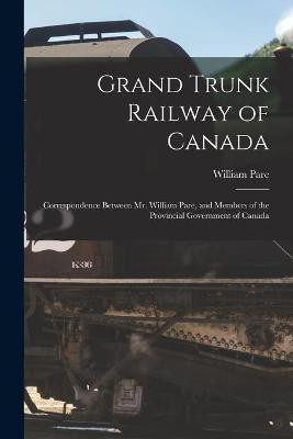 Grand Trunk Railway of Canada [microform](English, Paperback, Pare William 1805-1873)