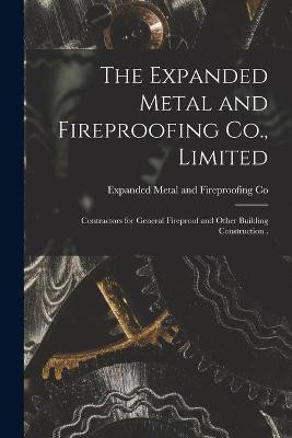The Expanded Metal and Fireproofing Co., Limited [microform](English, Paperback, unknown)