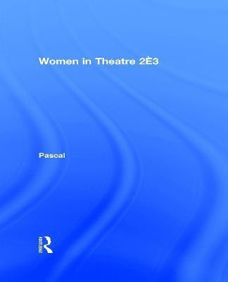 Women in Theatre(English, Electronic book text, Pascal Julia)