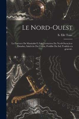 Le Nord-ouest(English, Paperback, unknown)