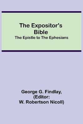 The Expositor's Bible(English, Paperback, G Findlay George)
