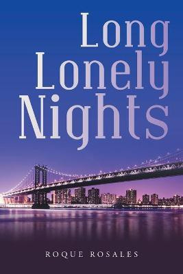 Long Lonely Nights(English, Paperback, Rosales Roque)