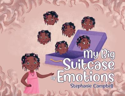 My Big Suitcase of Emotions(English, Paperback, Campbell Stephanie)