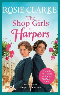 The Shop Girls of Harpers(English, Hardcover, Clarke Rosie)