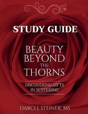 Study Guide for Beauty Beyond the Thorns(English, Paperback, Steiner Darci J)