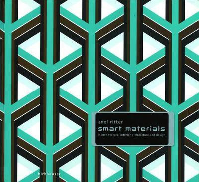 Smart Materials in Architecture, Interior Architecture and Design(English, Hardcover, Ritter Axel)