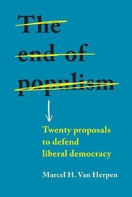 The End of Populism(English, Paperback, Van Herpen Marcel H.)