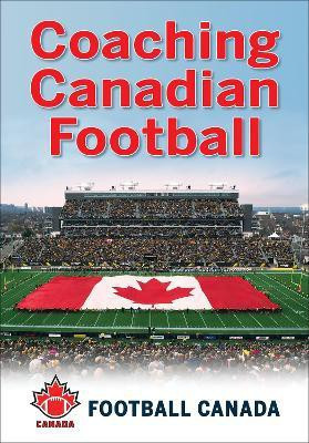 Coaching Canadian Football(English, Paperback, Football Canada)
