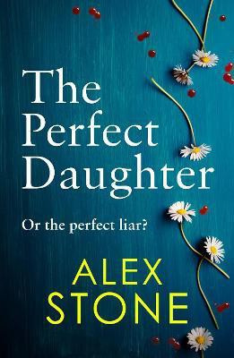 The Perfect Daughter(English, Hardcover, Stone Alex)