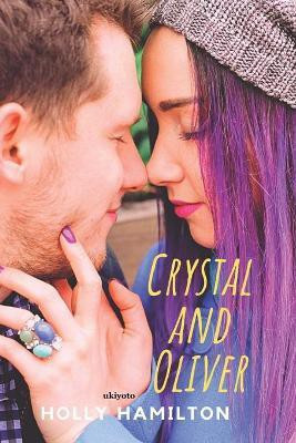 Crystal and Oliver(English, Paperback, Hamilton Holly)
