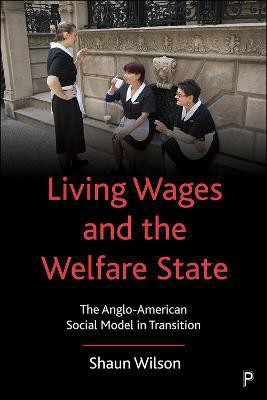 Living Wages and the Welfare State(English, Hardcover, Wilson Shaun)