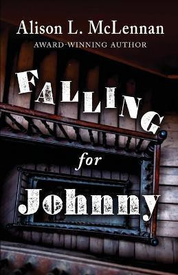 Falling for Johnny(English, Paperback, McLennan Alison)