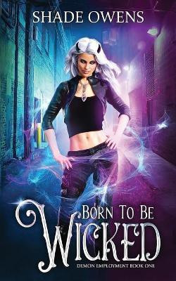 Born to be Wicked(English, Paperback, Owens Shade)