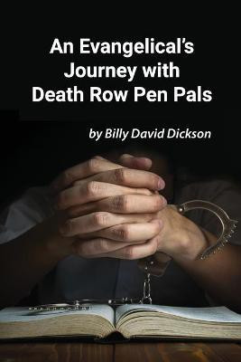 An Evangelical's Journey with Death Row Pen Pals(English, Paperback, Dickson Billy)