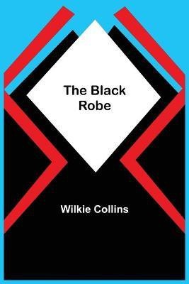 The Black Robe(English, Paperback, Collins Wilkie)