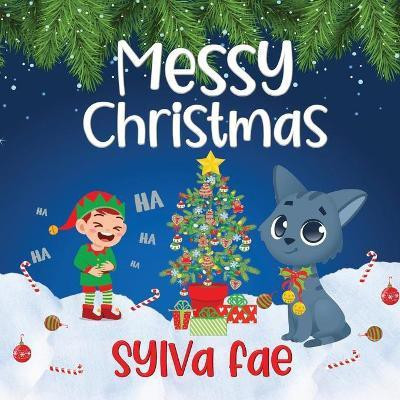 Messy Christmas(English, Paperback, Fae Sylva)