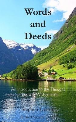 Words and Deeds: An Introduction to the Thought of Ludwig Wittgenstein(English, Paperback, Loxton Stephen)