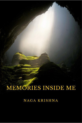 MEMORIES INSIDE ME(English, Paperback, Naga Krishna)