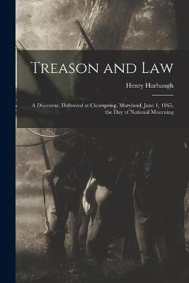 Treason and Law(English, Paperback, Harbaugh Henry 1817-1867)