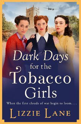 Dark Days for the Tobacco Girls(English, Paperback, Lane Lizzie)
