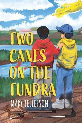 Two Canes on the Tundra(English, Paperback, Tellefson Mary)