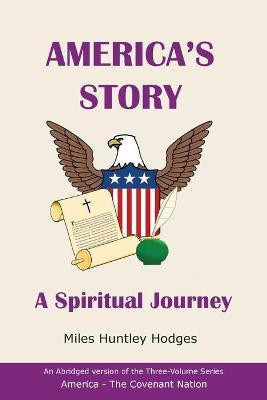 America's Story - A Spiritual Journey(English, Paperback, Hodges Miles H)