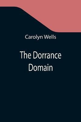 The Dorrance Domain(English, Paperback, Wells Carolyn)