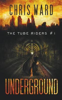 Underground(English, Paperback, Ward Chris)
