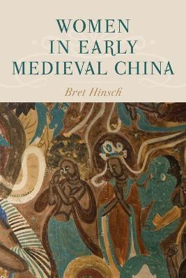 Women in Early Medieval China(English, Paperback, Hinsch Bret)