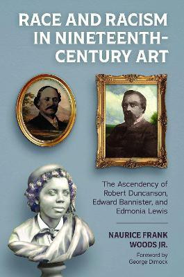 Race and Racism in Nineteenth-Century Art(English, Paperback, Jr. Naurice Frank Woods)