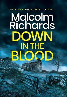 Down in the Blood(English, Hardcover, Richards Malcolm)