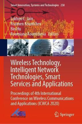 Wireless Technology, Intelligent Network Technologies, Smart Services and Applications(English, Hardcover, unknown)