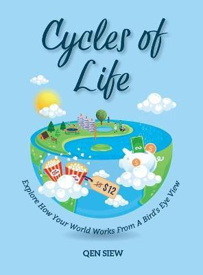 Cycles Of Life(English, Hardcover, Siew Qen)