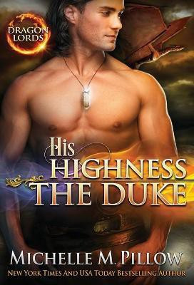 His Highness the Duke(English, Hardcover, Pillow Michelle M)