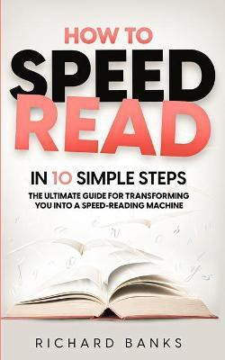 How to Speed Read in 10 Simple Steps(English, Paperback, Banks Richard)