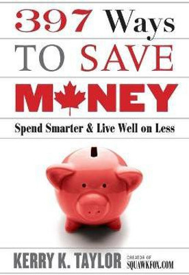 397 Ways To Save Money (new Edition)(English, Paperback, Taylor Kerry K)